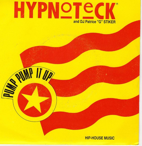Hypnoteck And D.J. Patrice "G" Stiker – Pump Pump It Up (1990) (HOUSE)