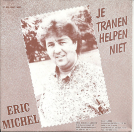 Eric Michel – Je Tranen Helpen Niet