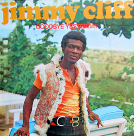 Jimmy Cliff – Goodbye Yesterday