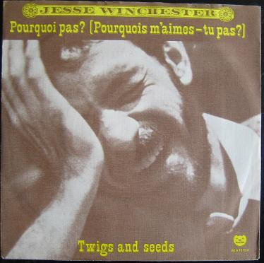 Jesse Winchester – Pourquoi Pas? (Pourquois M'aimes-tu Pas?) (1977)
