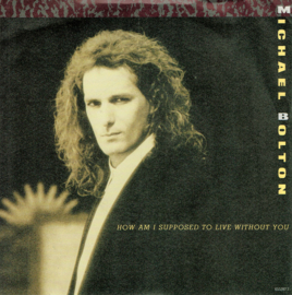 Michael Bolton – How Am I Supposed To Live Without You (1990)