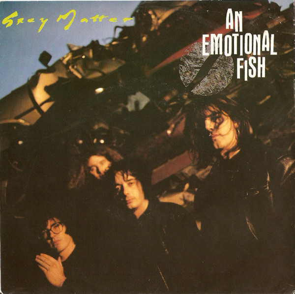 An Emotional Fish – Grey Matter (1991) (ALTERNATIVE)