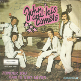 John & His Comets – Zonder Jou Kan Ik Niet Leven (1980) (TELSTAR)