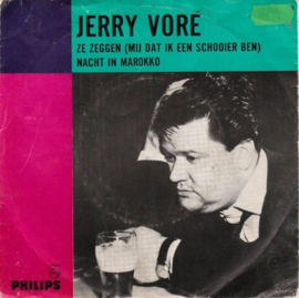 Jerry Voré – Ze Zeggen (Mij Dat Ik Een Schooier Ben) / Nacht In Marokko (1964)
