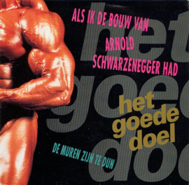 Het Goede Doel – Als Ik De Bouw Van Arnold Schwarzenegger Had (1991)