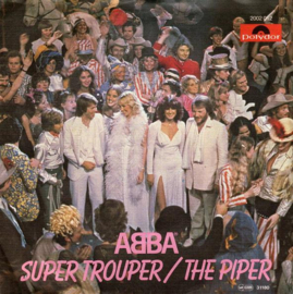 ABBA – Super Trouper / The Piper (1980)