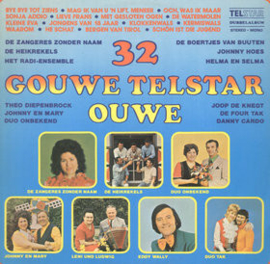32 Gouwe Telstar Ouwe - Various (oa. DE FOUR TAK, DUO TAK, THEO & MARJAN) (1976) (TELSTAR) (2X-LP)