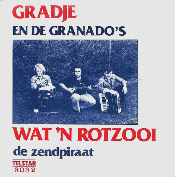 Gradje & De Granado's – Wat 'n Rotzooi (1980) (TELSTAR)