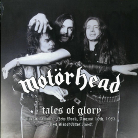 Motörhead ‎– Tales Of Glory (Live At L'amour, New York, August 10th, 1983 FM Broadcast) (2020) (LIMITED) (NEW VINYL)
