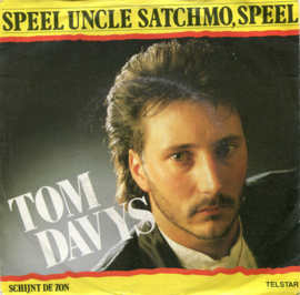 Tom Davys – Speel Uncle Satchmo, Speel (1989) (TELSTAR)