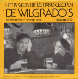 De Wilgrado's – Het Is Weer Uit De Hand Gelopen (1981) (TELSTAR)