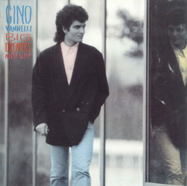 Gino Vannelli – Big Dreamers Never Sleep (1987)