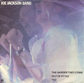 Joe Jackson Band – The Harder They Come / Out Of Style / Tilt (1980)