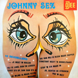 Johnny Sex – Die Van Mij Is Klein Maar Dapper En Andere Sex-Sellers ! (1972) (OJEE TELSTAR)