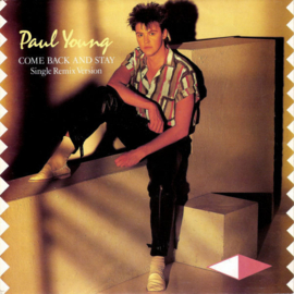 Paul Young – Come Back And Stay (Single Remix Version) (1983)