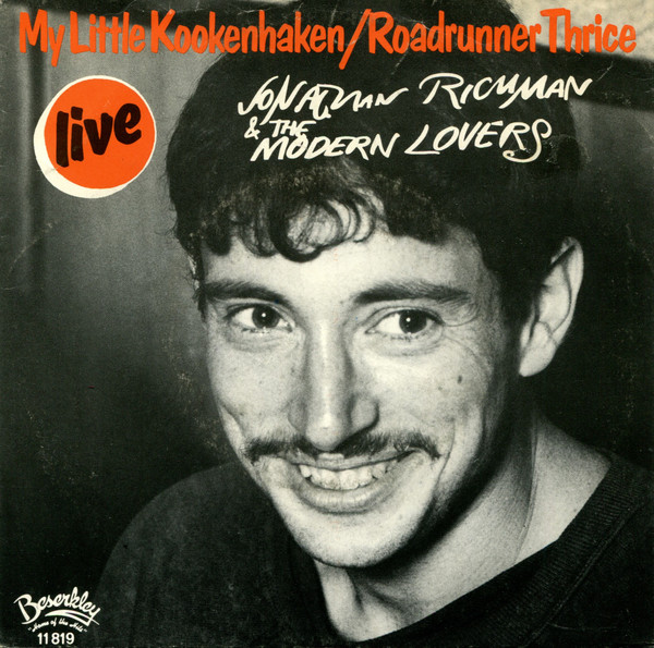 Jonathan Richman & The Modern Lovers – My Little Kookenhaken (1978) (ALTERNATIVE)