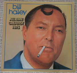 Bill Haley – All Time Greatest Hits (2X-LP) ('80s)