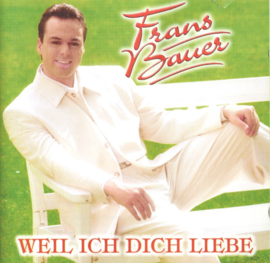 Frans Bauer – Weil Ich Dich Liebe (1997)