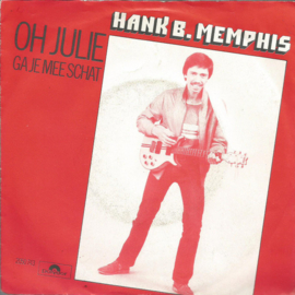 Hank B. Memphis – Oh Julie (Shakin' Stevens cover)  (1982)