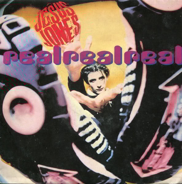Jesus Jones – Real Real Real (1991) (ALTERNATIVE)