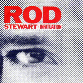 Rod Stewart – Infatuation (1984)