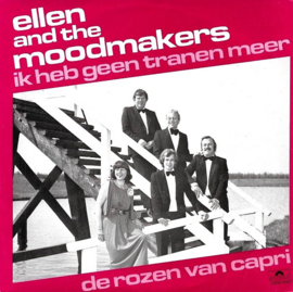 Ellen And The Moodmakers – Ik Heb Geen Tranen Meer / De Rozen Van Capri (1980)