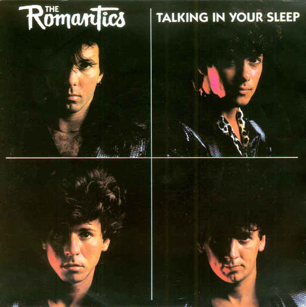 The Romantics – Talking In Your Sleep (1983)