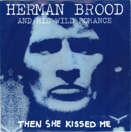 Herman Brood And His Wild Romance – Then She Kissed Me (1985) (SKY TELSTAR)