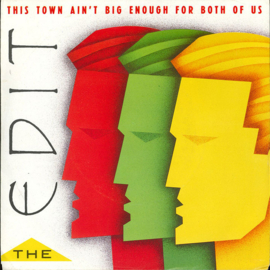 The Edit – This Town Ain't Big Enough For Both Of Us (1987) (SYNTH POP)