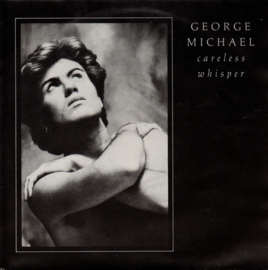 George Michael – Careless Whisper (1984) (SINGLE)