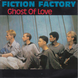 Fiction Factory – Ghost Of Love (1984) (ALTERNATIVE)