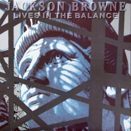 Jackson Browne ‎– Lives In The Balance (1986)