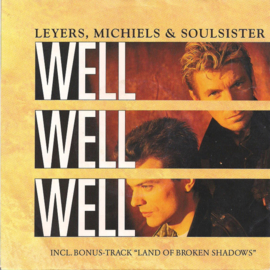 Soulsister & Leyers, Michiels – Well Well Well (1990)