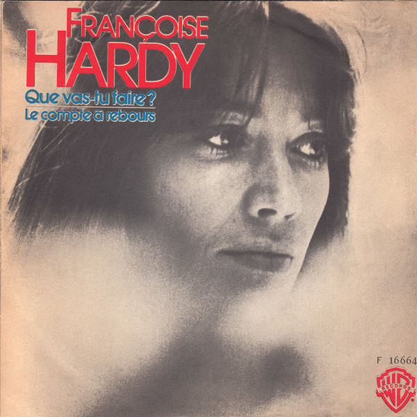 Françoise Hardy – Que Vas-Tu Faire ? (1975) (CHANSON) (ITALY -pressing)