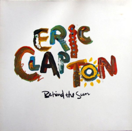 Eric Clapton – Behind The Sun (1985)