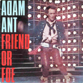 Adam Ant – Friend Or Foe (1982)