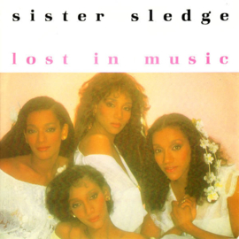Sister Sledge – Lost In Music (NILE RODGERS) (1984)