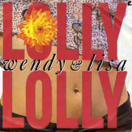 Wendy & Lisa – Lolly Lolly (1989) (PRINCE -members)
