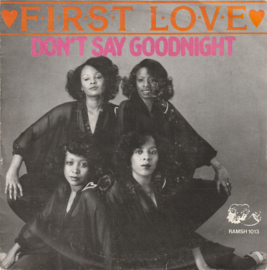 First Love – Don't Say Goodnight (1981) (DISCO)