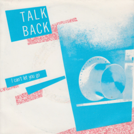 Talkback – I Can't Let You Go (1982) (ELECTRONIC)