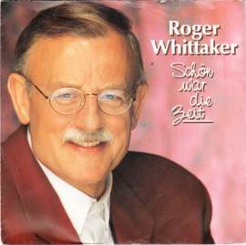 Roger Whittaker – Schön War Die Zeit (Corry Konings - Mooi was die tijd) (1990)