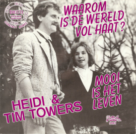 Tim Towers & Heidi ‎– Waarom Is de Wereld Vol Haat ? / Mooi Is Het Leven (LIMBO)