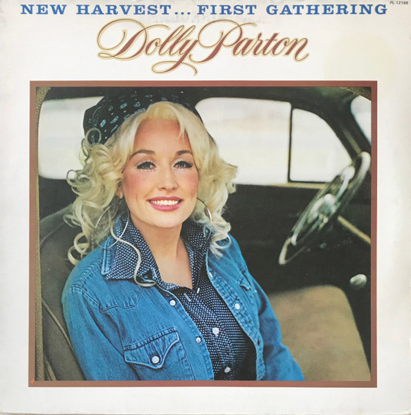 Dolly Parton – New Harvest ... First Gathering (1977)