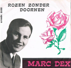 Marc Dex – Rozen Zonder Doornen (1968)