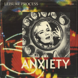 Leisure Process – Anxiety (1983) (ALTERNATIVE)