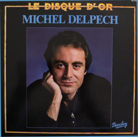 Michel Delpech – Le Disque D'Or (1980) (CHANSON)