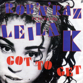 Leila K (Rob 'N' Raz)– Got To Get (1990)
