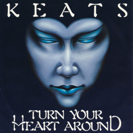 Keats – Turn Your Heart Around (1984)