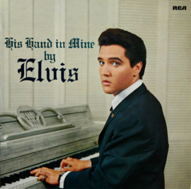 Elvis Presley ‎– His Hand In Mine '66 (re-issue 1971)