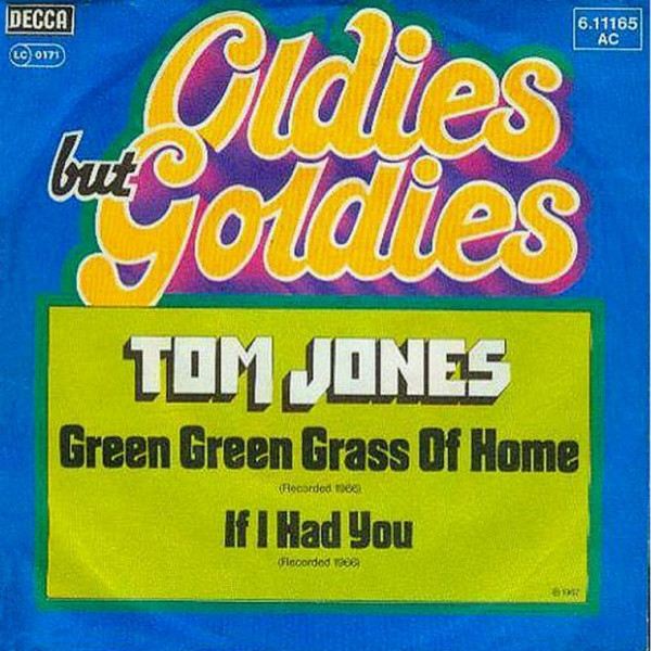 Tom Jones – Green, Green Grass Of Home / If I Had You (1977)